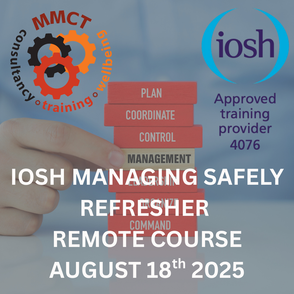 IOSH MANAGING SAFELY REFRESHER REMOTE COURSE AUGUST 18th 2025